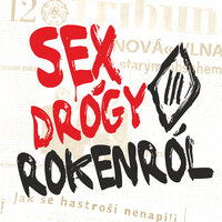 Sex drógy rokenról - Tri Sestry