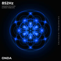 852 Hz Pineal Gland Activation - Onda