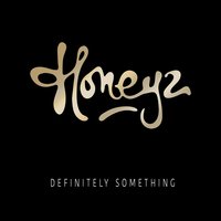 Definitely Something - Honeyz & Bassmonkeys