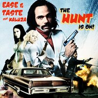 Hunt Is On - Ease & Kaluza