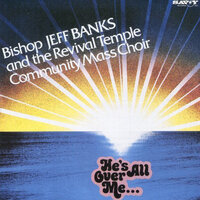 I've Learned To Put My Trust In Jesus - Bishop Jeff Banks and The Revival Temple Mass Choir