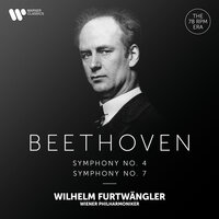 Beethoven: Symphony No. 7 in A Major, Op. 92: IV. Allegro con brio - Wilhelm Furtwängler & Ludwig van Beethoven
