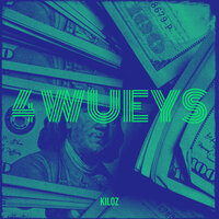 4 Wueys - Kiloz