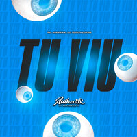 Tu Viu (Speed Up) - DJ Edson Lukas & Authentic Records & Mc Magrinho