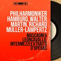 Pagliacci: Intermezzo - Richard Müller-Lampertz & Philharmoniker Hamburg & Руджеро Леонкавалло