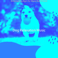 Fantastic Ambience for Well Behaved Dogs - Dog Relaxation Music