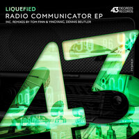 Radio Communicator - Liquefied & Tom Finn & YINGYANG (UK)