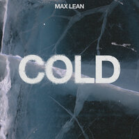 Cold - Max Lean