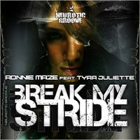 Break My Stride - Tyra Juliette & Ronnie Maze