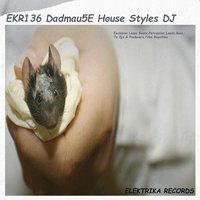 Dadmau5e House Styles Bass4 128 - Patrick Seeker