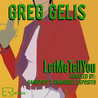 Let Me Tell You - Greg Gelis