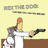 I Can See You, Can You See Me ? - Rex The Dog