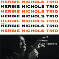 The Spinning Song - Herbie Nichols Trio