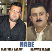 Nabe - Karwan Xabati & Mariwan Sarawy