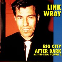 Big City Stomp - Link Wray