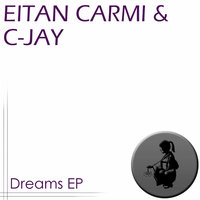 Dreams - Eitan Carmi & C-Jay & Toni Manga & Tash