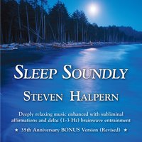 Sleep Soundly, Pt. 4 - Steven Halpern