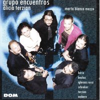 Acht jüngen lieder: der tod - Grupo Encuentros & Alicia Terzian & Marta Blanco & Антон Веберн