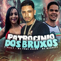 Patrocinio dos Bruxos - D'Belly & mc manogab & Mc Tony Bruxo