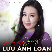 Hành trang giã từ - Lưu Ánh Loan & Tùng Anh