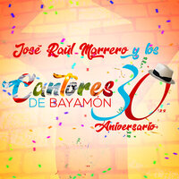 Que Vivan Los Parranderos - Jose Raul Marrero y Los Cantores de Bayamon