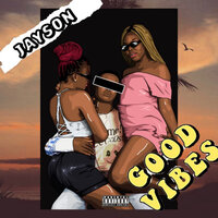 Good Vibes - Jayson