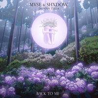 Back To Me - MVSE & shXdow. & Donna Tella