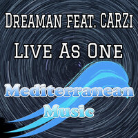 Live As One - Dreaman & CARZi