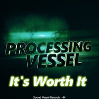 It's Earth - Processing Vessel