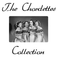 A Girl's Work Is Never Done - The Chordettes