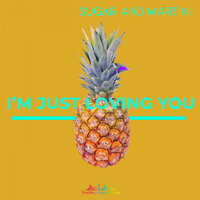 I'm Just Loving You - Sugar & Jo Paciello
