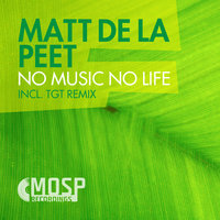 No Music No Life - Matt De La Peet & TGT