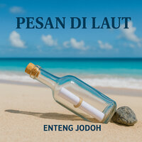 Pesan DI Laut - Enteng Jodoh