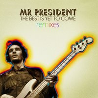 The Best Is yet to Come - Mr President & Mr Day & Hawa & Lemy Leopard