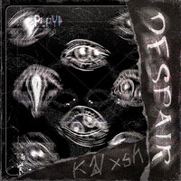 Despair - KALXSH