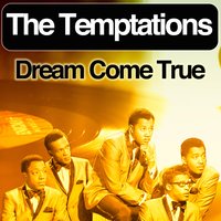(You're My) Dream Come True - The Temptations