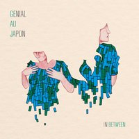 In Between - Genial Au Japon