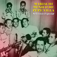 Las Coronelas - Mariachi México de Pepe Villa