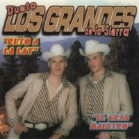 Reto a la Ley - Los Dos Grandes de la Sierra