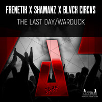 The Last Day - Frenetik & Shamanz & Blvck Circvs