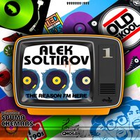 The Reason I'm Here - Alek Soltirov