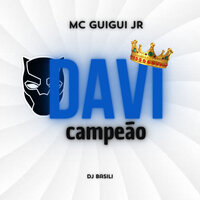Davi Campeão - MC Guigui JR & BASILI NO BEAT