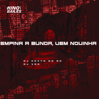 Empina a Bunda, Vem Novinha - Dj Kevyn do RC & dj vdc