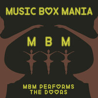 Love Her Madly - Music Box Mania