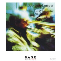 Septuagenary Revels - Bob Brookmeyer & Ed Partyka Jazz Orchestra & Ed Partyka