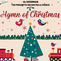Hail to Christmas - Al Goodman & The Pirouette Orchestra & Chorus