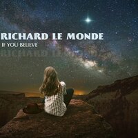 If You Believe - Richard Le Monde