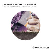 Rhythm Slave - Junior Sanchez & Hatiras