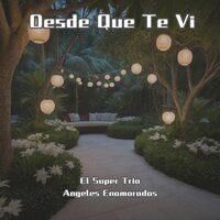 Mujer Preciosa - El Super Trio & Angeles Enamorados