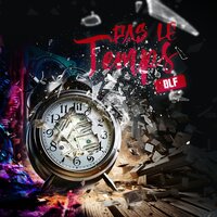 Pas le temps - DLF & Dj Skunk